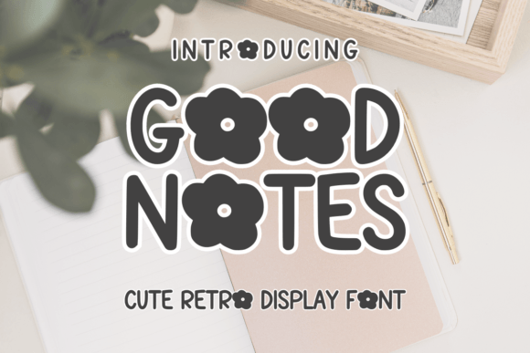 Good Notes: A Display Font That Speaks With Intent