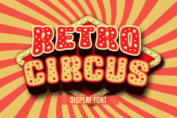 Retro Circus: A Playful Display Font for Memorable Branding