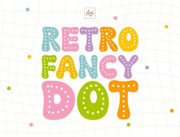 Retro Fancy Dot: A Playful Display Font for Scroll-Stopping Campaigns